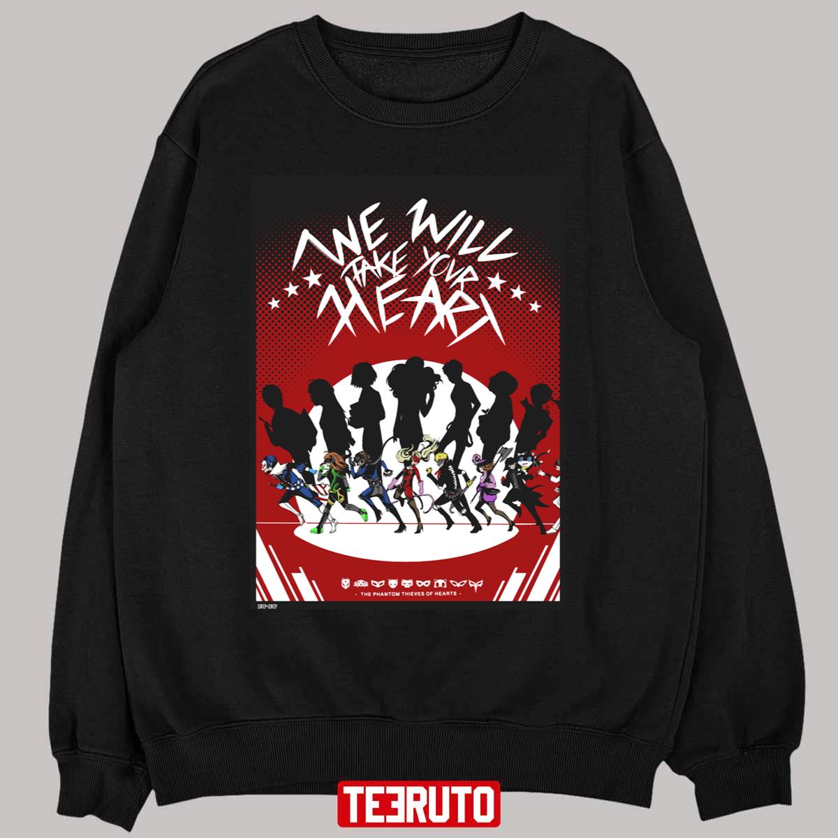 We Will Take Your Heart Unisex Sweatshirt