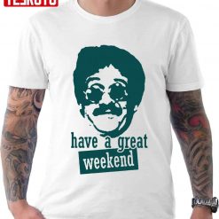 Weekend At Bernie’s Unisex T-Shirt