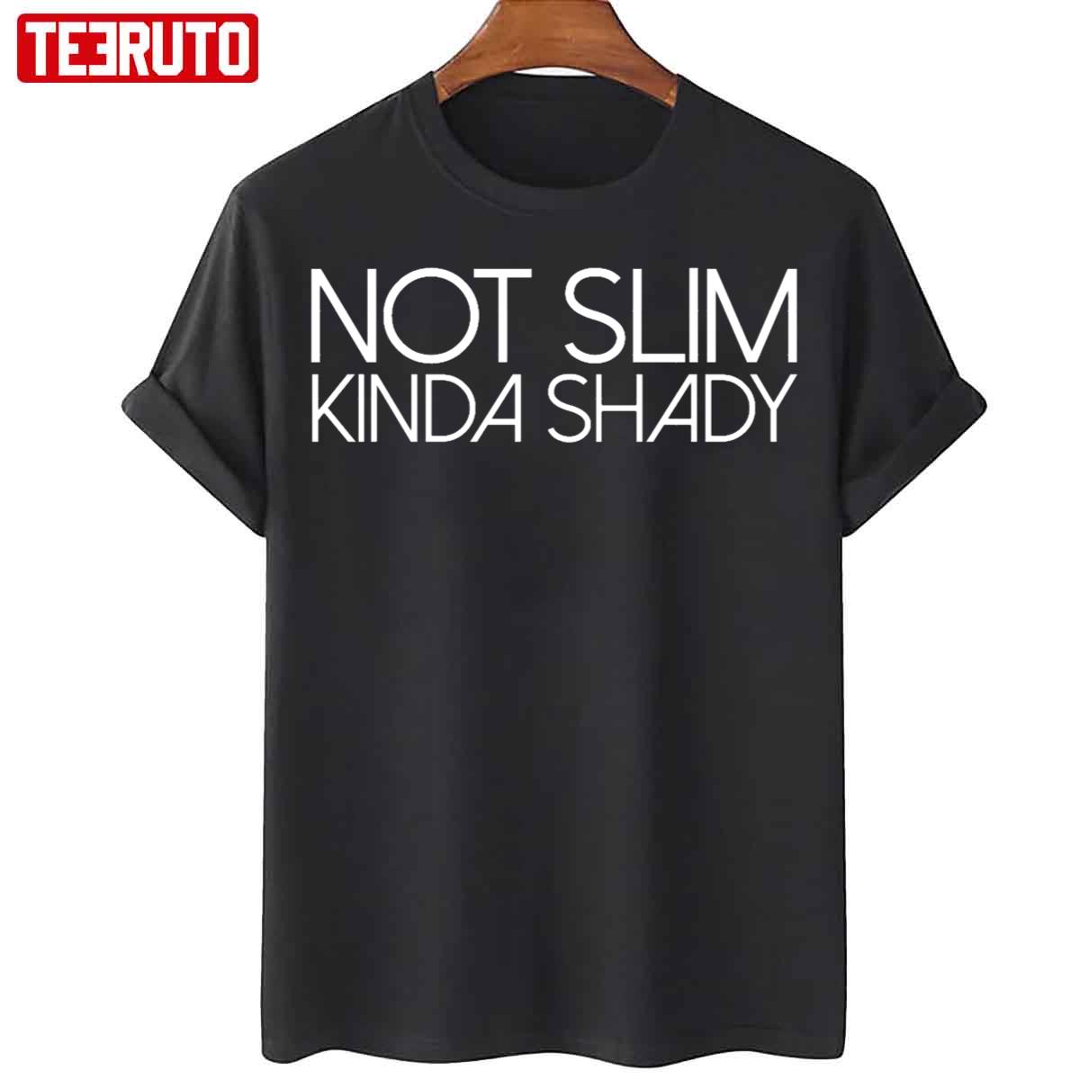 Not Slim Kinda Shady Eminem Unisex Sweatshirt