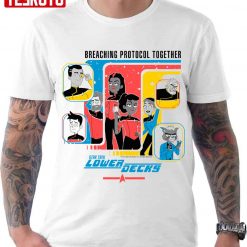 Star Trek Lower Decks Breaching Protocol Together Poster Unisex T-Shirt