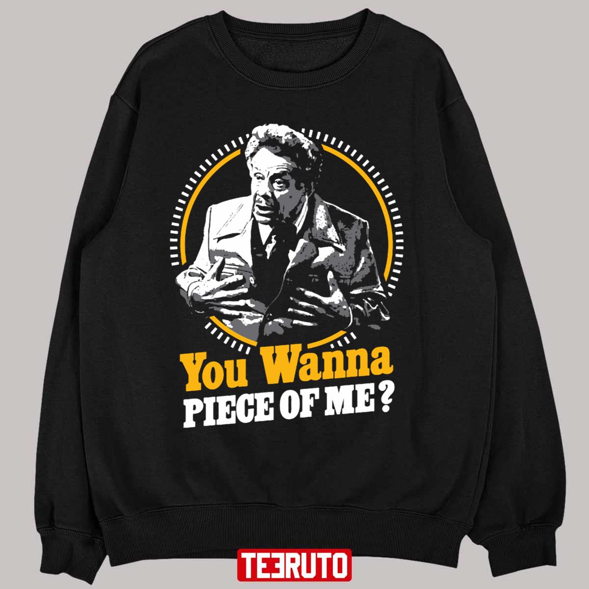 You Wanna Piece Of Me Sebastian Maniscalco Unisex T-Shirt