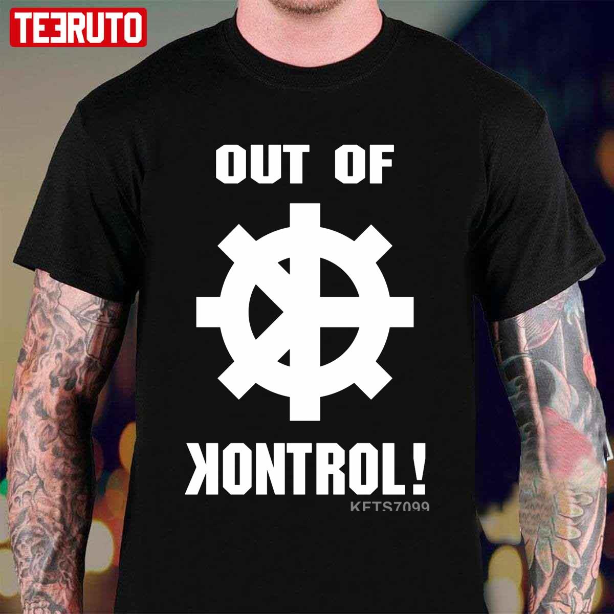 Out Of Kontrol Unisex T-Shirt